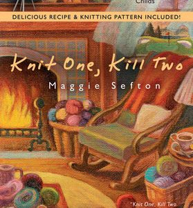 The book "Knit One, Kill Two" by Maggie Sefton is the next Sunshine Weaving and Fiber Arts book club read.